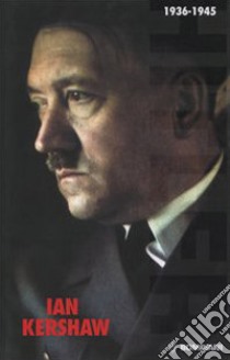 Hitler. Vol. 2: 1936-1945 libro di Kershaw Ian