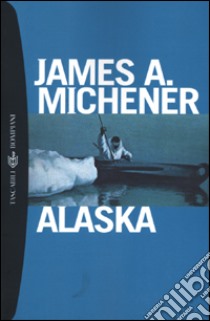 Alaska libro di Michener James A.