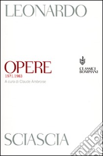 Opere 1971-1983 libro di Sciascia Leonardo