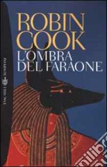 L'ombra del faraone libro di Cook Robin