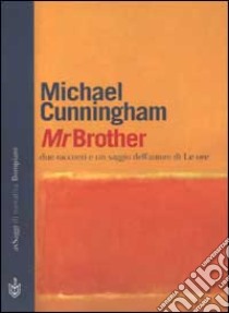 Mr Brother libro di Cunningham Michael