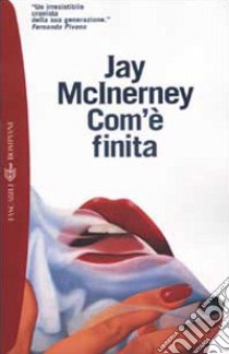 Com'è finita libro di McInerney Jay