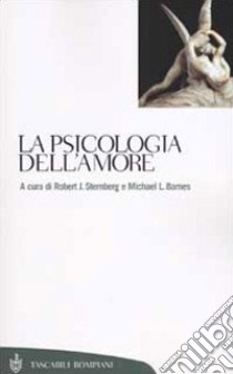 La psicologia dell'amore libro di Sternberg Robert J.; Barnes Michael L.