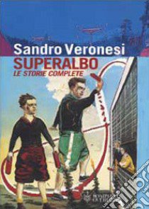 Superalbo. Le storie complete libro di Veronesi Sandro