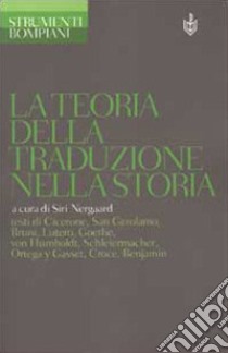 La teoria della traduzione nella storia libro di Nergaard S. (cur.)