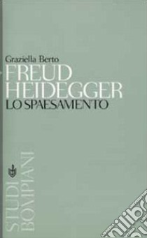 Freud, Heidegger. Lo spaesamento libro di Berto Graziella