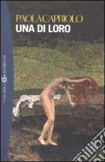 Una di loro libro di Capriolo Paola