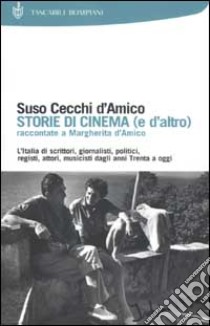 Storie di cinema (e d'altro) raccontate a Margherita D'Amico libro di Cecchi D'Amico Suso