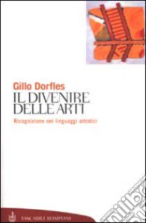 Il divenire delle arti libro di Dorfles Gillo