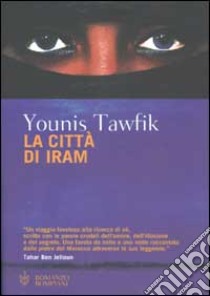 La città di Iram libro di Tawfik Younis