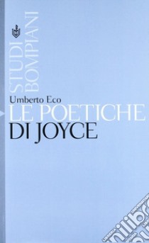 Le poetiche di Joyce libro di Eco Umberto