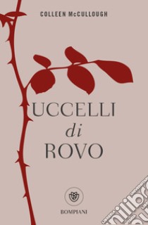 Uccelli di rovo libro di McCullough Colleen