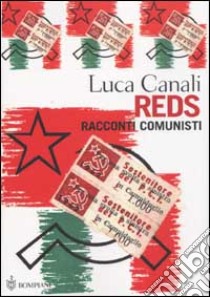 Reds. Racconti comunisti libro di Canali Luca