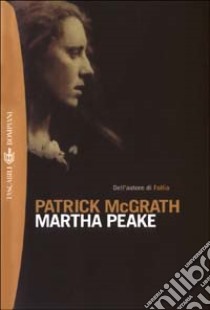 Martha Peake libro di McGrath Patrick