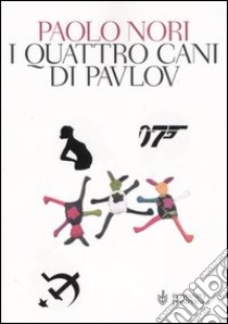 I quattro cani di Pavlov libro di Nori Paolo