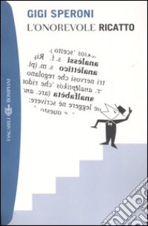 L'onorevole ricatto libro di Speroni Gigi