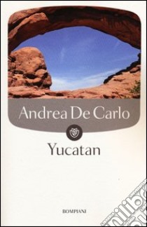 Yucatan libro di De Carlo Andrea