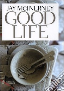 Good Life libro di McInerney Jay