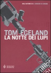 La notte dei lupi libro di Egeland Tom