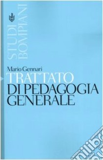 Trattato di pedagogia generale libro di Gennari Mario