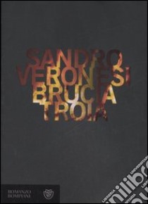 Brucia Troia libro di Veronesi Sandro