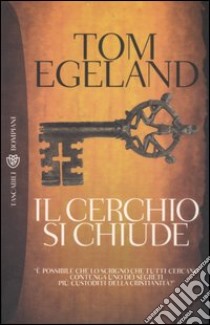 Il cerchio si chiude libro di Egeland Tom