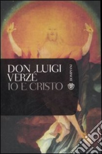 Io e Cristo libro di Verzé Luigi M.