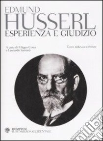 Esperienza e giudizio. Testo tedesco a fronte libro di Husserl Edmund