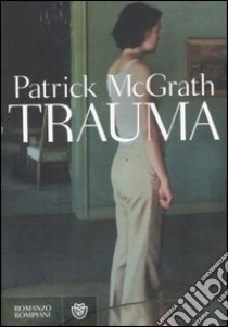 Trauma libro di McGrath Patrick