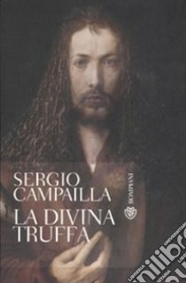 La divina truffa libro di Campailla Sergio