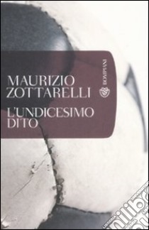 L'undicesimo dito libro di Zottarelli Maurizio