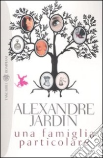 Una famiglia particolare libro di Jardin Alexandre