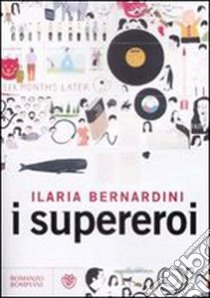 I supereroi libro di Bernardini Ilaria