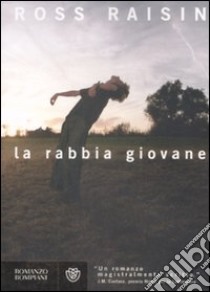 La rabbia giovane libro di Raisin Ross