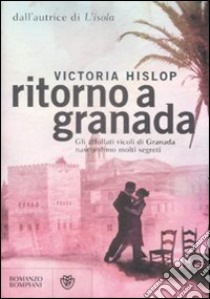 Ritorno a Granada libro di Hislop Victoria