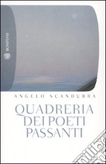 Quadreria dei poeti passanti libro di Scandurra Angelo