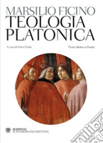 Teologia platonica. Testo latino a fronte libro di Ficino Marsilio; Vitale E. (cur.)