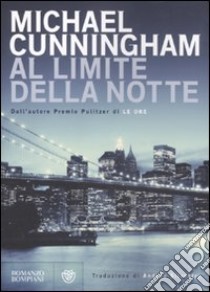 Al limite della notte libro di Cunningham Michael