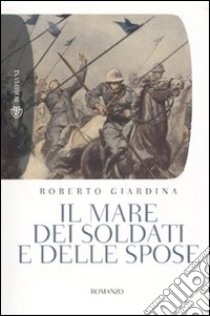 Il mare dei soldati e delle spose libro di Giardina Roberto