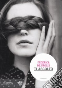 Ti ascolto libro di De Paolis Federica