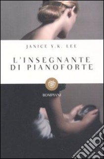 L'Insegnante di pianoforte libro di Lee Janice Y. K.