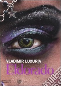 Eldorado libro di Luxuria Vladimir