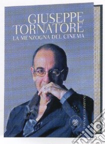 La menzogna del cinema libro di Tornatore Giuseppe