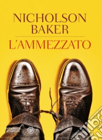 L'ammezzato libro di Baker Nicholson