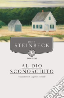 Al Dio sconosciuto libro di Steinbeck John; Sampietro L. (cur.)