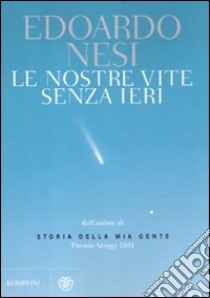 Le nostre vite senza ieri libro di Nesi Edoardo