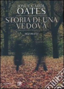 Storia di una vedova libro di Oates Joyce Carol