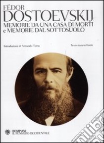 Memorie da una casa di morti e Memorie dal sottosuolo. Testo russo a fronte libro di Dostoevskij Fëdor