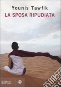 La sposa ripudiata libro di Tawfik Younis