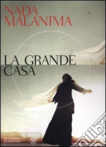 La grande casa libro di Malanima Nada